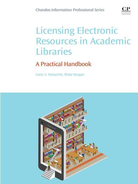 Licensing Electronic Resources in Academic Libraries : A Practical Handbook, EPUB eBook