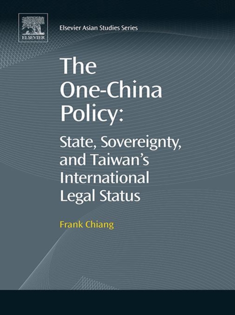 The One-China Policy: State, Sovereignty, and Taiwan's International Legal Status, EPUB eBook