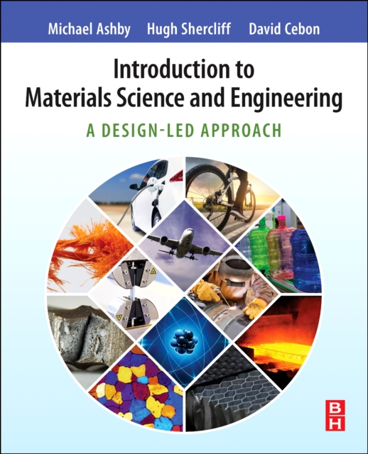 Introduction to Materials Science and Engineering : A Design-Led Approach, Paperback / softback Book