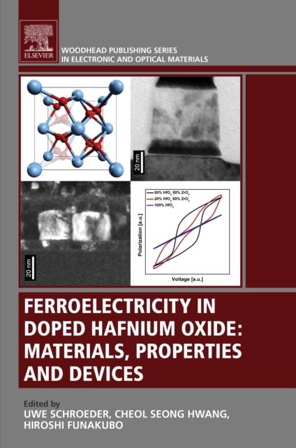 Ferroelectricity in Doped Hafnium Oxide : Materials, Properties and Devices, EPUB eBook