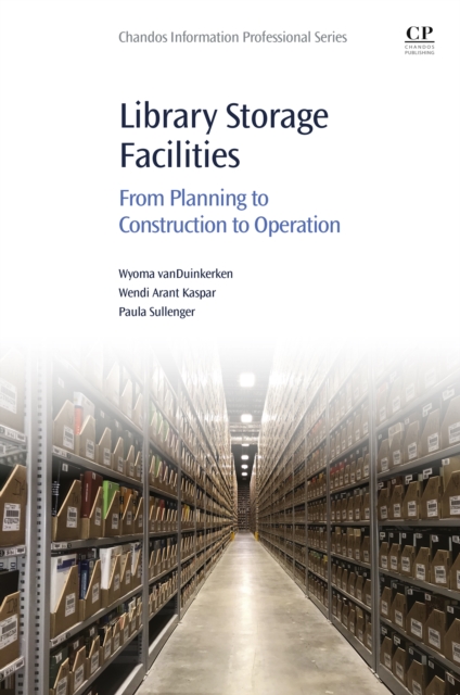 Library Storage Facilities : From Planning to Construction to Operation, EPUB eBook