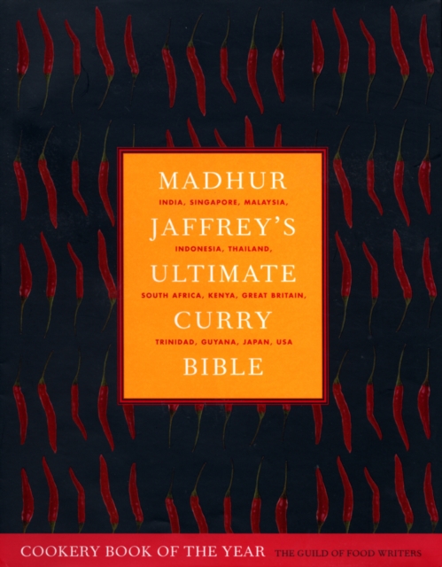 Madhur Jaffrey's Ultimate Curry Bible : the definitive curry cookbook from the Queen of Curry, Hardback Book