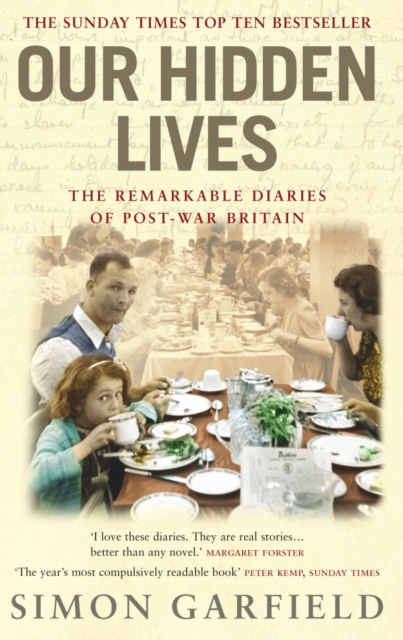 Our Hidden Lives : The Remarkable Diaries of Postwar Britain, Paperback / softback Book