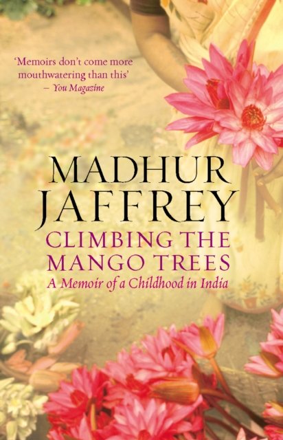 Climbing the Mango Trees : A Memoir of a Childhood in India, Paperback / softback Book