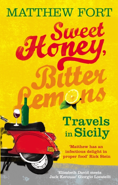 Sweet Honey, Bitter Lemons : Travels in Sicily on a Vespa, Paperback / softback Book