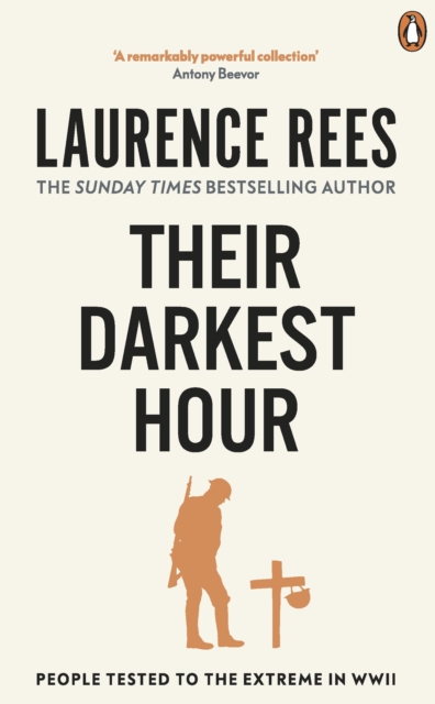 Their Darkest Hour : People Tested to the Extreme in WWII, Paperback / softback Book