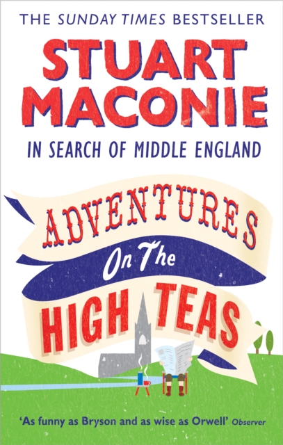Adventures on the High Teas : In Search of Middle England, Paperback / softback Book
