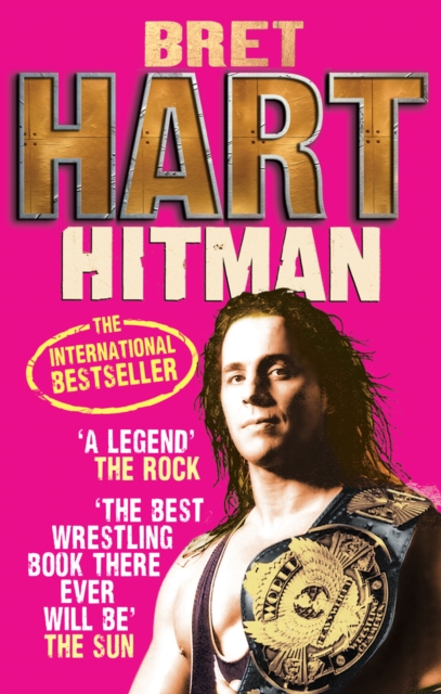Hitman : My Real Life in the Cartoon World of Wrestling, Paperback / softback Book