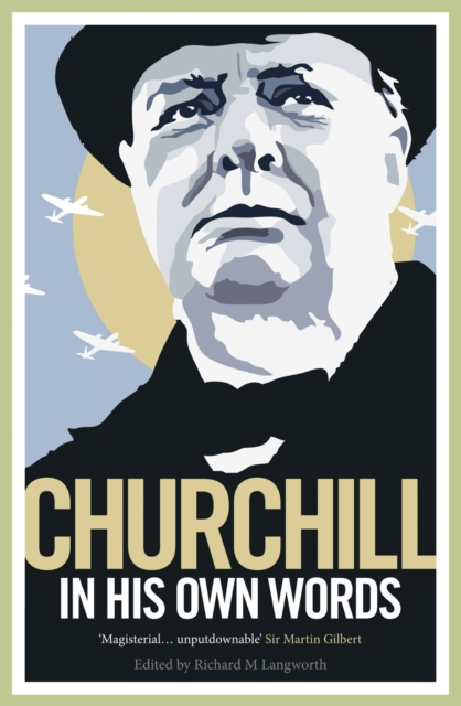 Churchill in His Own Words, Paperback / softback Book