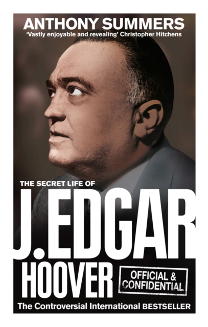 Official and Confidential: The Secret Life of J Edgar Hoover, Paperback / softback Book