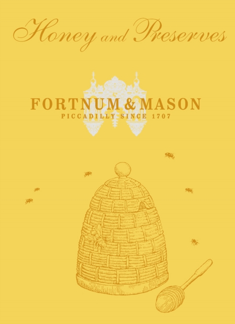Fortnum & Mason Honey & Preserves, Hardback Book