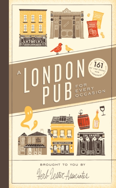 A London Pub for Every Occasion : 161 tried-and-tested pubs in a pocket-sized guide that's perfect for Londoners and travellers alike, Hardback Book