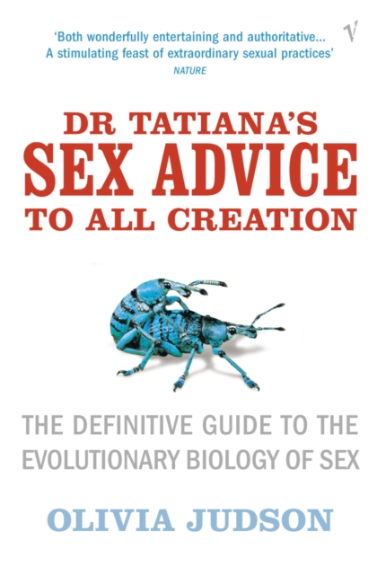 Dr Tatiana's Sex Advice to All Creation : Definitive Guide to the Evolutionary Biology of Sex, Paperback / softback Book