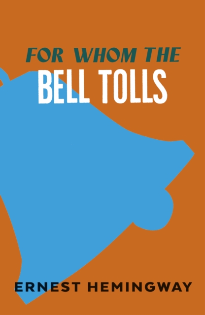 For Whom The Bell Tolls, Paperback / softback Book