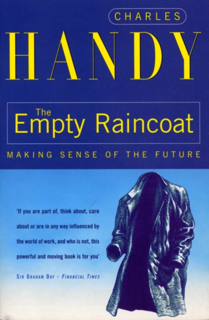 The Empty Raincoat : Making Sense of the Future, Paperback / softback Book