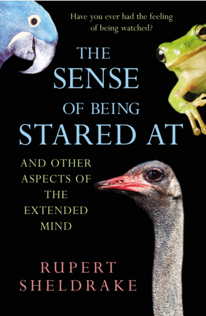 The Sense Of Being Stared At : And Other Aspects of the Extended Mind, Paperback / softback Book