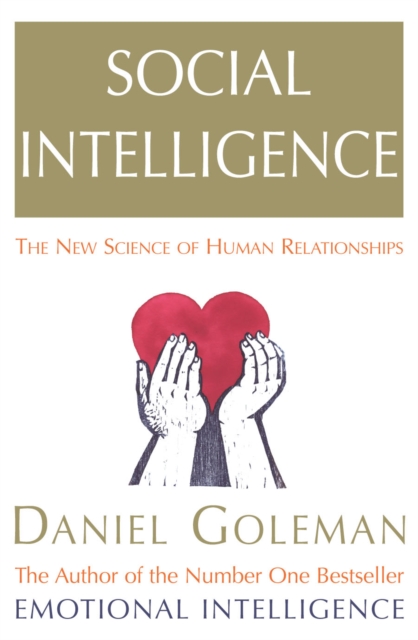 Social Intelligence : The New Science of Human Relationships, Paperback / softback Book