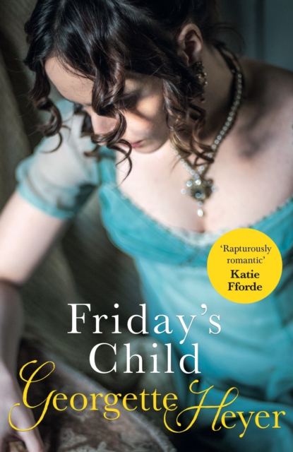 Friday's Child : Gossip, scandal and an unforgettable Regency romance, Paperback / softback Book