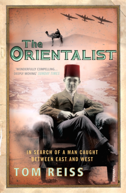 The Orientalist : In Search of a Man caught between East and West, Paperback / softback Book
