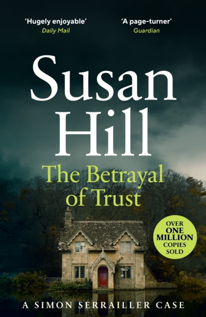 The Betrayal of Trust : Discover book 6 in the bestselling Simon Serrailler series, Paperback / softback Book