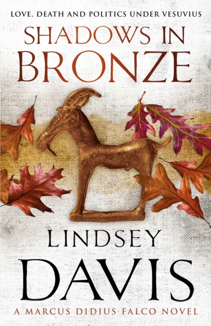 Shadows In Bronze : (Marco Didius Falco: book II): all is fair in love and war in this superb historical mystery from bestselling author Lindsey Davis, Paperback / softback Book
