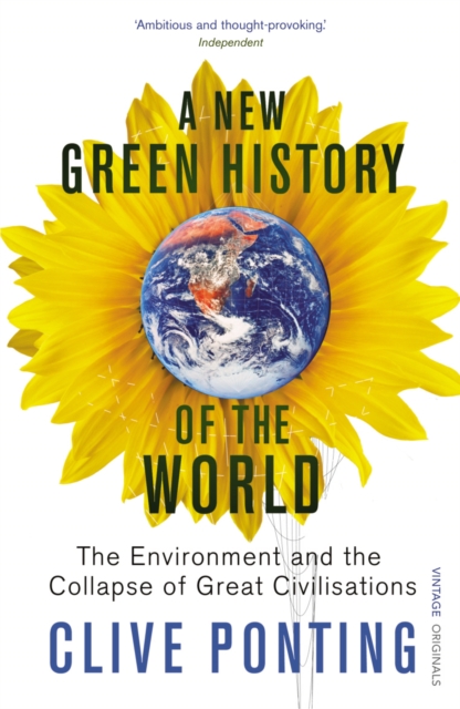 A New Green History Of The World : The Environment and the Collapse of Great Civilizations, Paperback / softback Book