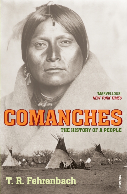 Comanches : The History of a People, Paperback / softback Book