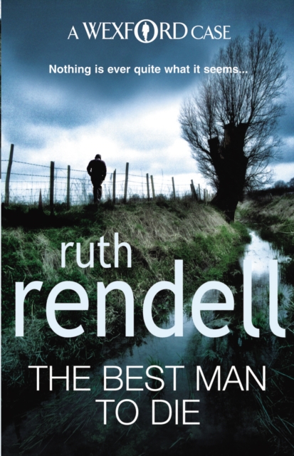 The Best Man To Die : an unmissable and unputdownable Wexford mystery from the award-winning Queen of Crime, Ruth Rendell, Paperback / softback Book