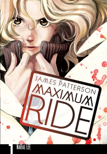Maximum Ride: Manga Volume 1, Paperback / softback Book