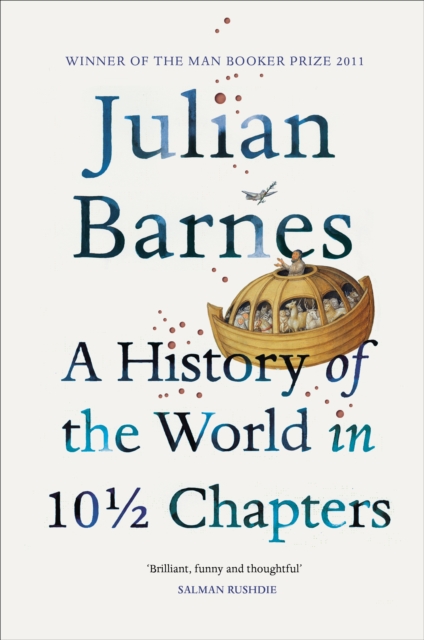 A History of the World in 10 1/2 Chapters, Paperback / softback Book