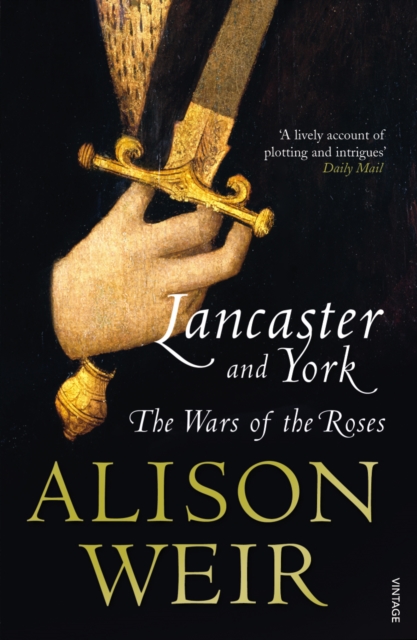 Lancaster And York : The Wars of the Roses, Paperback / softback Book