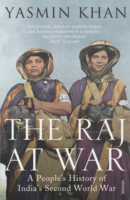 The Raj at War : A People’s History of India’s Second World War, Paperback / softback Book