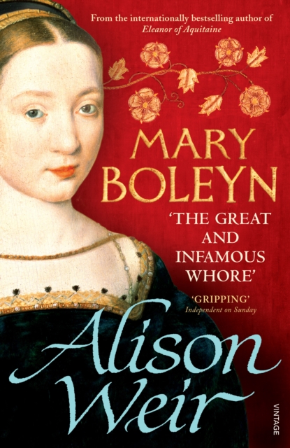 Mary Boleyn : 'The Great and Infamous Whore', Paperback / softback Book