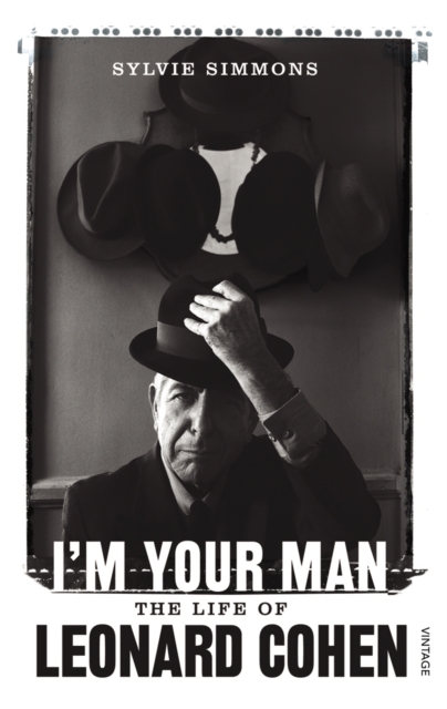 I'm Your Man : The Life of Leonard Cohen, Paperback / softback Book
