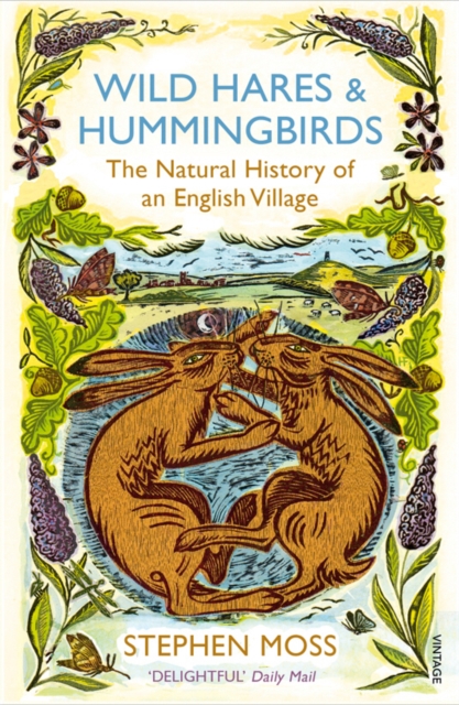 Wild Hares and Hummingbirds : The Natural History of an English Village, Paperback / softback Book
