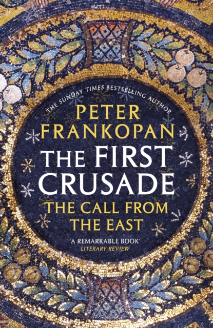 The First Crusade : The Call from the East, Paperback / softback Book