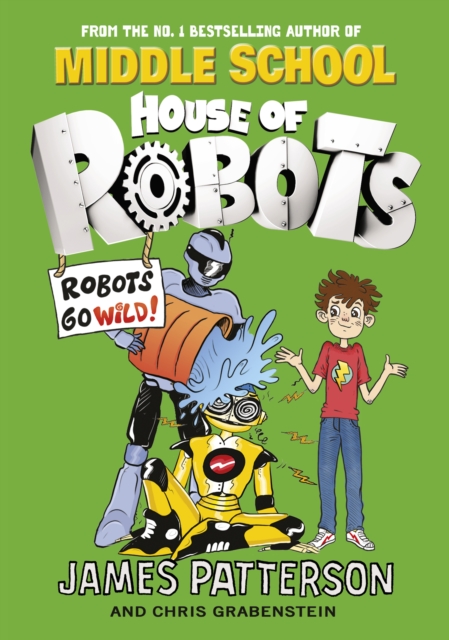 House of Robots: Robots Go Wild! : (House of Robots 2), Paperback / softback Book