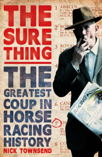 The Sure Thing : The Greatest Coup in Horse Racing History, Paperback / softback Book