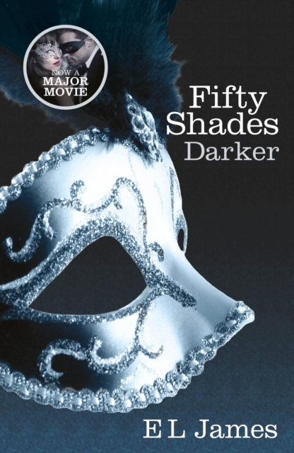 Fifty Shades Darker : The #1 Sunday Times bestseller, Paperback / softback Book