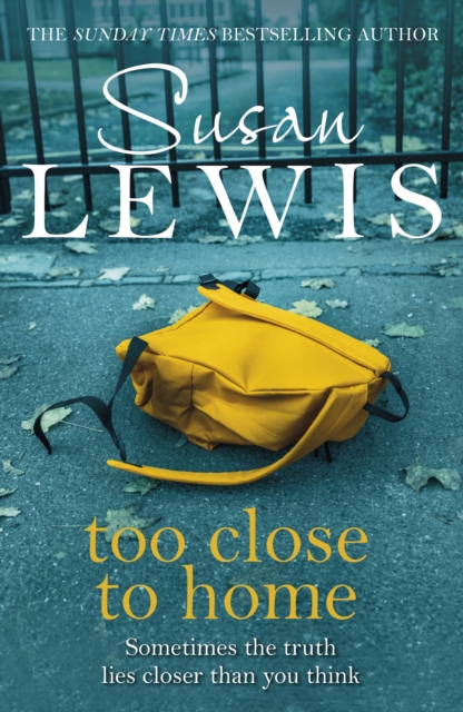 Too Close To Home : By the bestselling author of I Have Something to Tell You, Paperback / softback Book