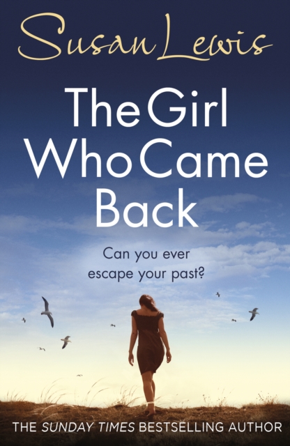 The Girl Who Came Back : The captivating, gripping emotional family drama from the Sunday Times bestselling author, Paperback / softback Book