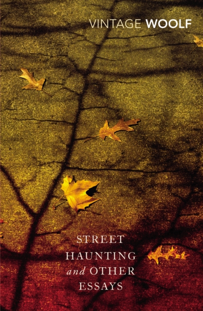 Street Haunting and Other Essays, Paperback / softback Book