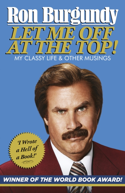 Let Me Off at the Top! : My Classy Life and Other Musings, Paperback / softback Book