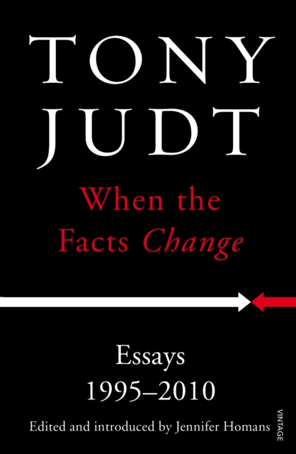 When the Facts Change : Essays 1995 - 2010, Paperback / softback Book