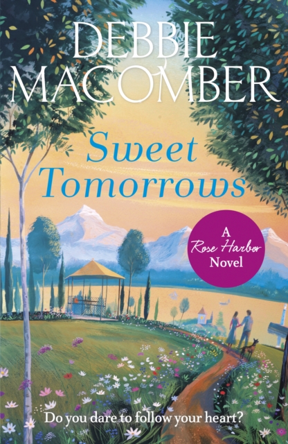 Sweet Tomorrows : A Rose Harbor Novel, Paperback / softback Book