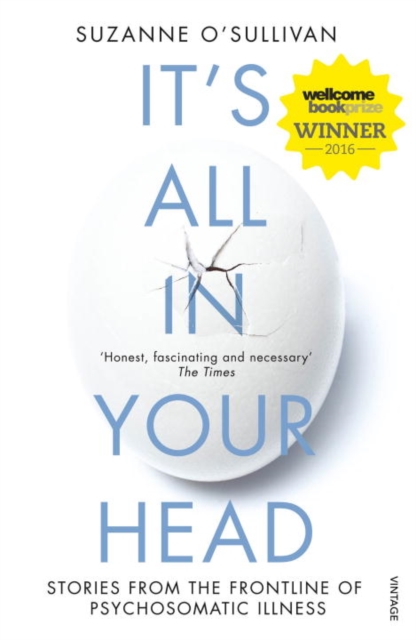 It's All in Your Head : Stories from the Frontline of Psychosomatic Illness, Paperback / softback Book
