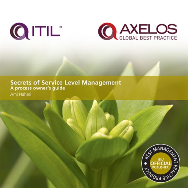 Secrets of Service Level Management: A process owner's guide : A process owner's guide, PDF eBook