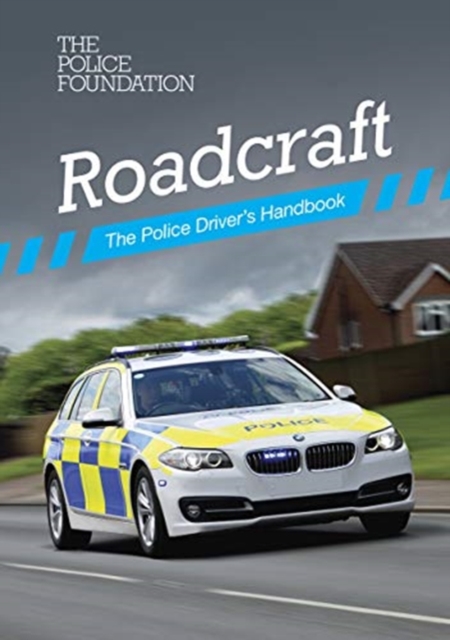 Roadcraft : the police driver's handbook, Paperback / softback Book