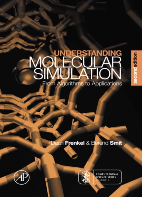Understanding Molecular Simulation : From Algorithms to Applications, Hardback Book