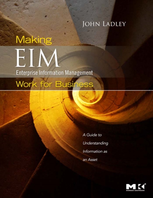 Making Enterprise Information Management (EIM) Work for Business : A Guide to Understanding Information as an Asset, EPUB eBook